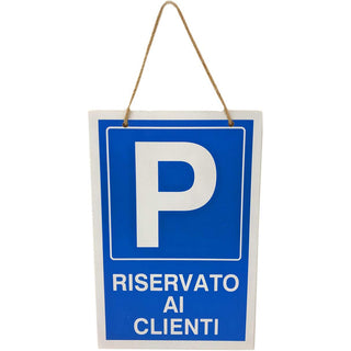Cartello parcheggio riservato ai clienti  in legno 20x30 cm con corda